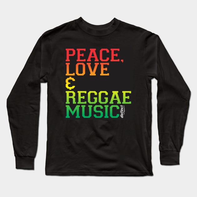 PEACE, LOVE & REGGAE MUSIC Long Sleeve T-Shirt by DistinctApparel